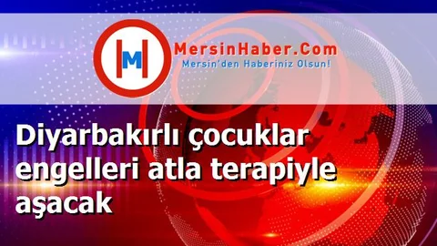 Diyarbakırlı çocuklar engelleri atla terapiyle aşacak