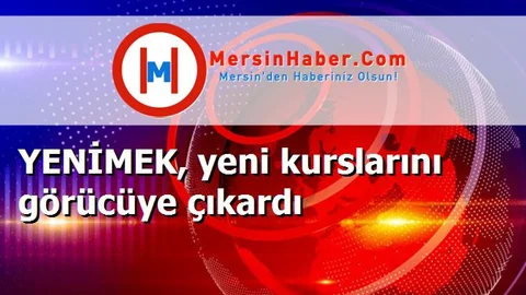 YENİMEK, yeni kurslarını görücüye çıkardı