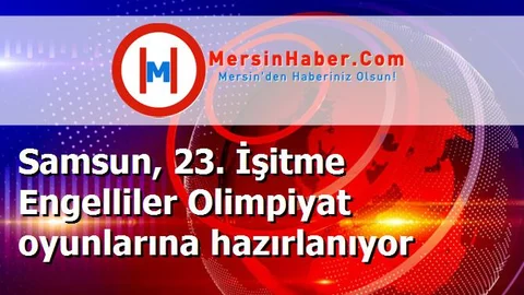 Samsun, 23. İşitme Engelliler Olimpiyat oyunlarına hazırlanıyor