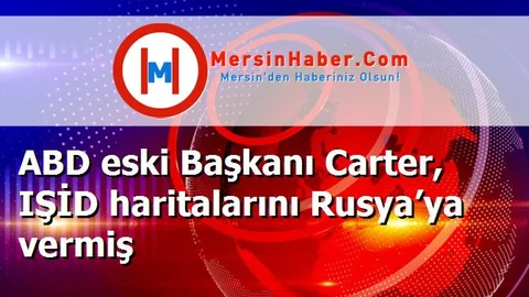 ABD eski Başkanı Carter, IŞİD haritalarını Rusya’ya vermiş