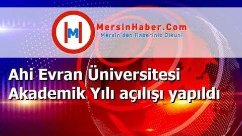 Ahi Evran Üniversitesi Akademik Yılı açılışı yapıldı