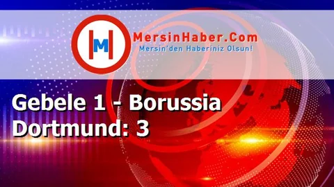 Gebele 1 - Borussia Dortmund: 3
