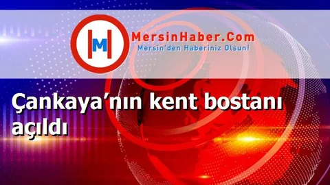 Çankaya’nın kent bostanı açıldı