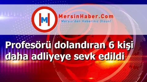 Profesörü dolandıran 6 kişi daha adliyeye sevk edildi