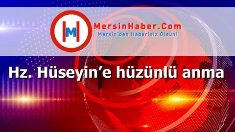 Hz. Hüseyin’e hüzünlü anma