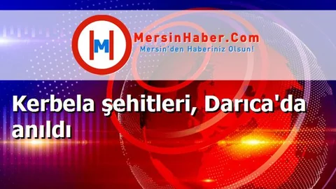 Kerbela şehitleri, Darıca'da anıldı