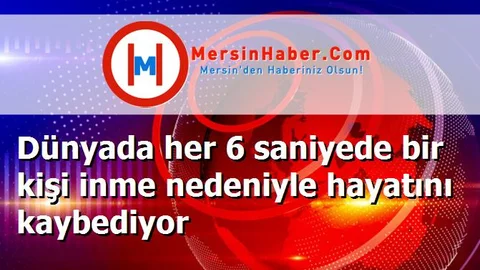 Dünyada her 6 saniyede bir kişi inme nedeniyle hayatını kaybediyor