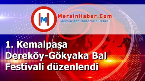 1. Kemalpaşa Dereköy-Gökyaka Bal Festivali düzenlendi