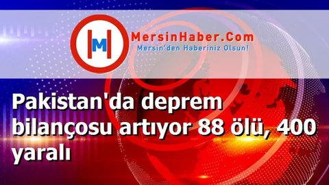 Pakistan'da deprem bilançosu artıyor 88 ölü, 400 yaralı