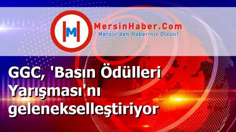GGC, 'Basın Ödülleri Yarışması'nı gelenekselleştiriyor