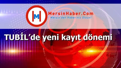 TUBİL’de yeni kayıt dönemi