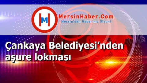 Çankaya Belediyesi’nden aşure lokması