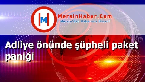 Adliye önünde şüpheli paket paniği