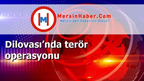 Dilovası’nda terör operasyonu