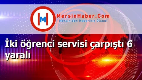 İki öğrenci servisi çarpıştı 6 yaralı