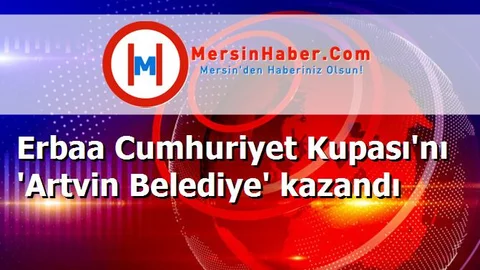 Erbaa Cumhuriyet Kupası'nı 'Artvin Belediye' kazandı