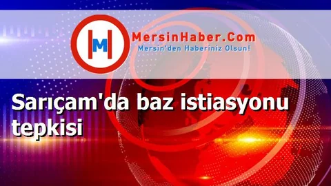 Sarıçam'da baz istiasyonu tepkisi