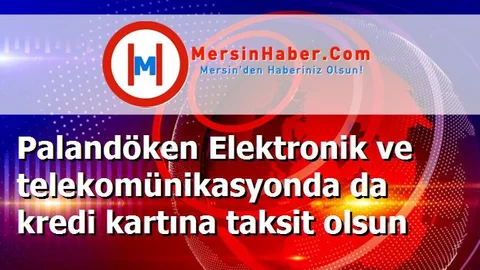 Palandöken Elektronik ve telekomünikasyonda da kredi kartına taksit olsun