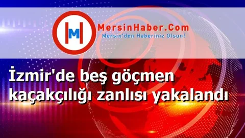 İzmir'de beş göçmen kaçakçılığı zanlısı yakalandı