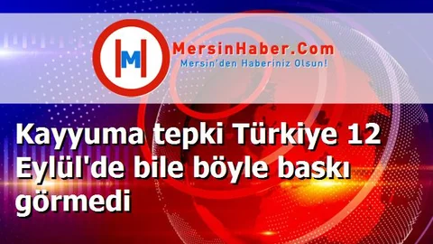 Kayyuma tepki Türkiye 12 Eylül'de bile böyle baskı görmedi