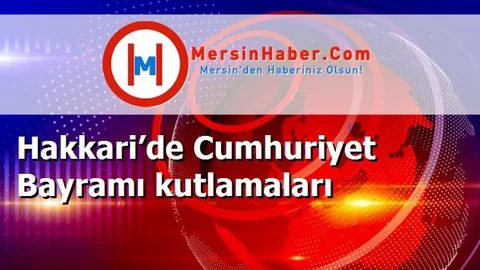 Hakkari’de Cumhuriyet Bayramı kutlamaları