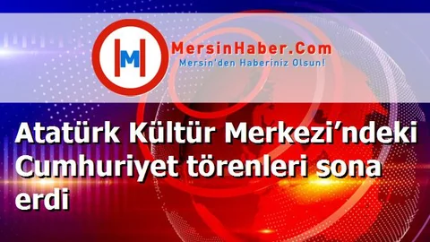 Atatürk Kültür Merkezi’ndeki Cumhuriyet törenleri sona erdi