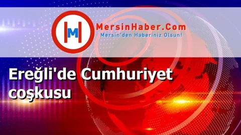 Ereğli'de Cumhuriyet coşkusu