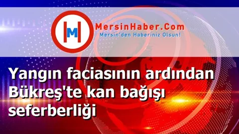 Yangın faciasının ardından Bükreş'te kan bağışı seferberliği