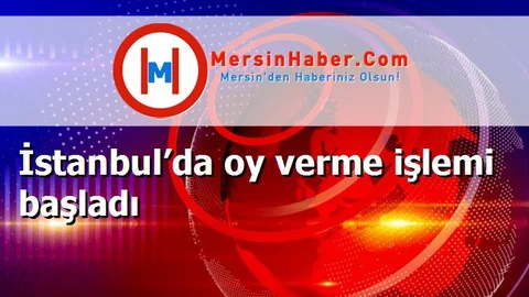 İstanbul’da oy verme işlemi başladı