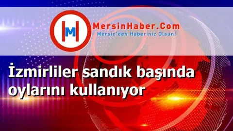 İzmirliler sandık başında oylarını kullanıyor