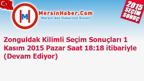 Zonguldak Kilimli Seçim Sonuçları 1 Kasım 2015 Pazar Saat 18:18 itibariyle (Devam Ediyor)