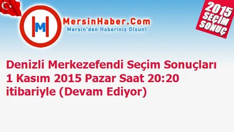Denizli Merkezefendi Seçim Sonuçları 1 Kasım 2015 Pazar Saat 20:20 itibariyle (Devam Ediyor)
