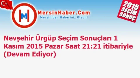 Nevşehir Ürgüp Seçim Sonuçları 1 Kasım 2015 Pazar Saat 21:21 itibariyle (Devam Ediyor)