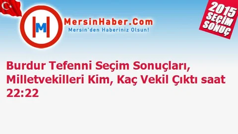 Burdur Tefenni Seçim Sonuçları, Milletvekilleri Kim, Kaç Vekil Çıktı saat 22:22