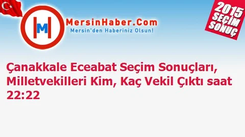 Çanakkale Eceabat Seçim Sonuçları, Milletvekilleri Kim, Kaç Vekil Çıktı saat 22:22