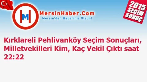 Kırklareli Pehlivanköy Seçim Sonuçları, Milletvekilleri Kim, Kaç Vekil Çıktı saat 22:22