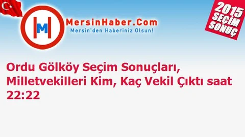 Ordu Gölköy Seçim Sonuçları, Milletvekilleri Kim, Kaç Vekil Çıktı saat 22:22