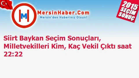 Siirt Baykan Seçim Sonuçları, Milletvekilleri Kim, Kaç Vekil Çıktı saat 22:22