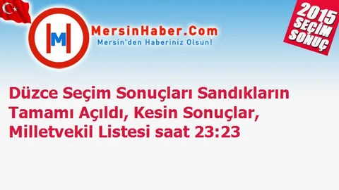Düzce Seçim Sonuçları Sandıkların Tamamı Açıldı, Kesin Sonuçlar, Milletvekil Listesi saat 23:23