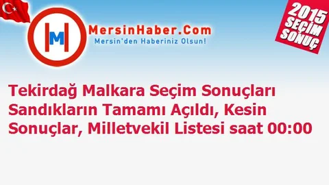 Tekirdağ Malkara Seçim Sonuçları Sandıkların Tamamı Açıldı, Kesin Sonuçlar, Milletvekil Listesi saat 00:00