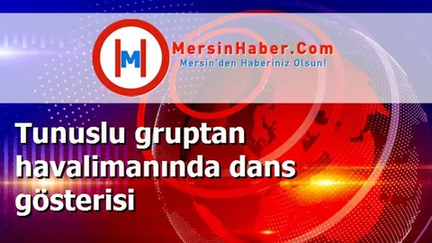 Tunuslu gruptan havalimanında dans gösterisi