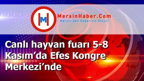 Canlı hayvan fuarı 5-8 Kasım’da Efes Kongre Merkezi’nde
