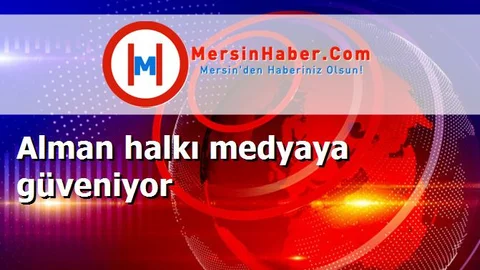 Alman halkı medyaya güveniyor