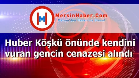 Huber Köşkü önünde kendini vuran gencin cenazesi alındı