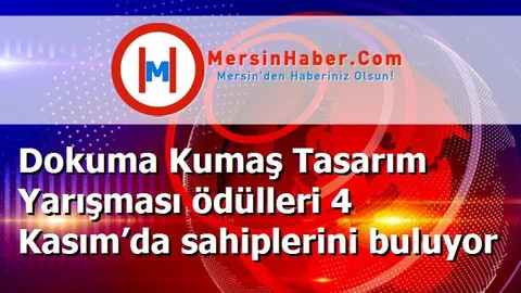 Dokuma Kumaş Tasarım Yarışması ödülleri 4 Kasım’da sahiplerini buluyor