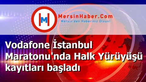 Vodafone İstanbul Maratonu'nda Halk Yürüyüşü kayıtları başladı