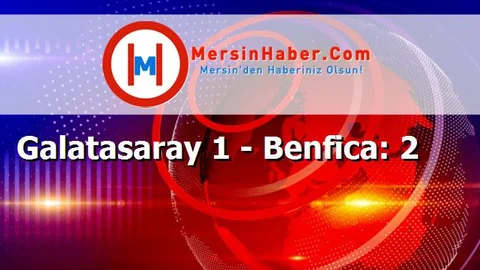 Galatasaray 1 - Benfica: 2
