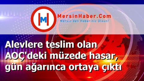 Alevlere teslim olan AOÇ'deki müzede hasar, gün ağarınca ortaya çıktı