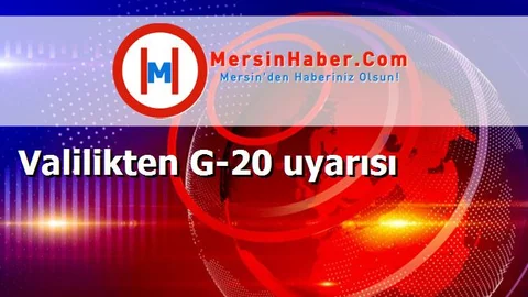Valilikten G-20 uyarısı