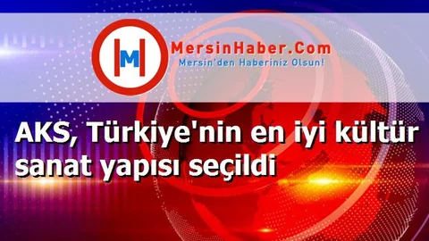 AKS, Türkiye'nin en iyi kültür sanat yapısı seçildi